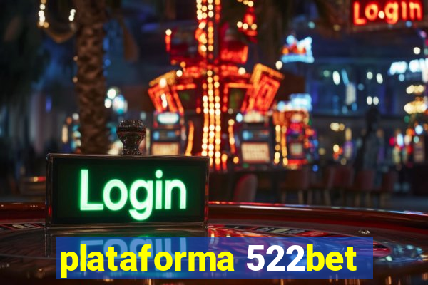 plataforma 522bet